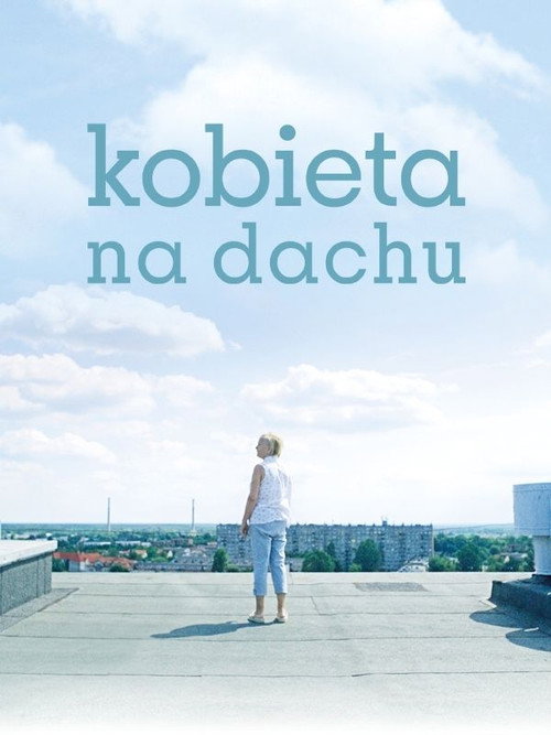 Постер фильма «Kobieta na dachu»
