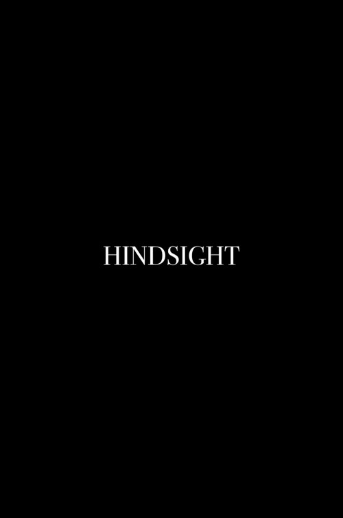 Постер фильма «Hindsight»