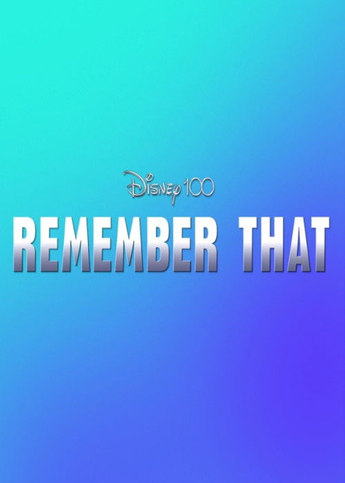 Постер фильма «Disney 100: Remember That»