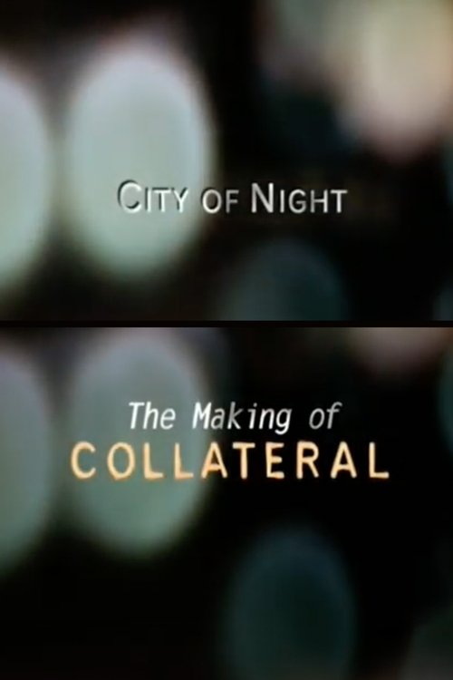 Постер фильма «City of Night: The Making of 'Collateral'»