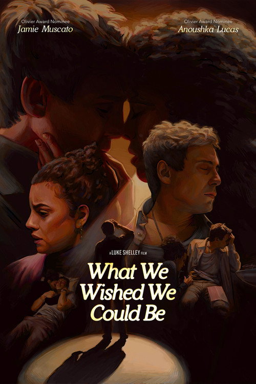 Постер фильма «What We Wished We Could Be»