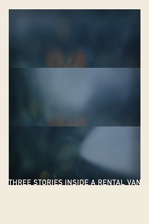 Постер фильма «Three Stories Inside a Rental Van»