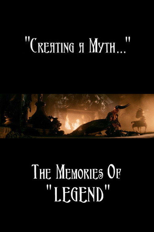Постер фильма «Creating a Myth... the Memories of 'Legend'»