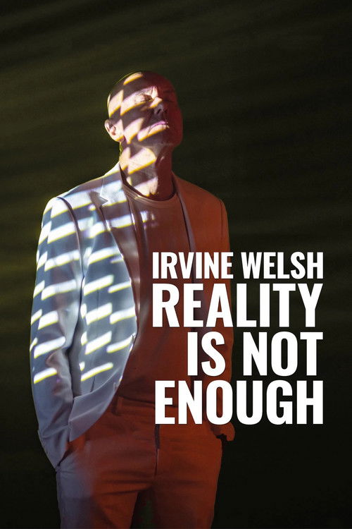 Постер фильма «Irvine Welsh: Reality Is Not Enough»
