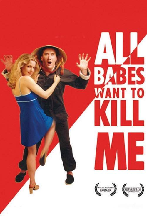 Постер фильма «All Babes Want To Kill Me»