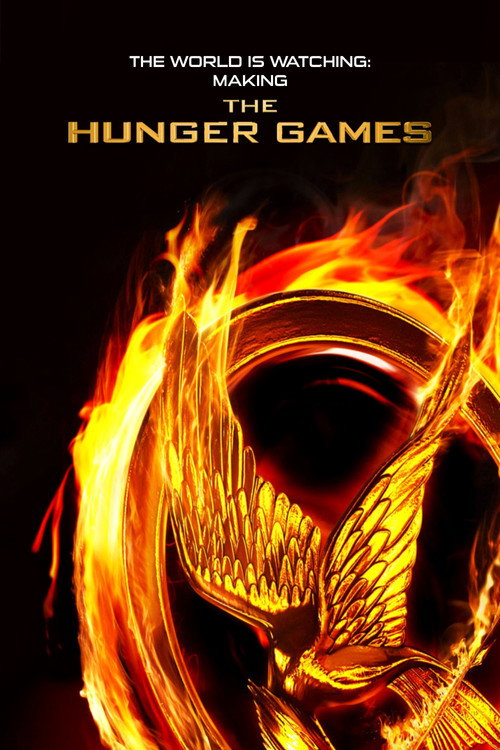 Постер фильма «The World Is Watching: Making the Hunger Games»
