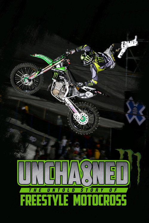 Постер фильма «Unchained: The Untold Story of Freestyle Motocross»