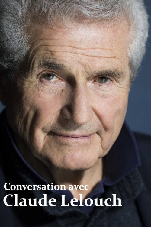 Постер фильма «Conversation avec Claude Lelouch»