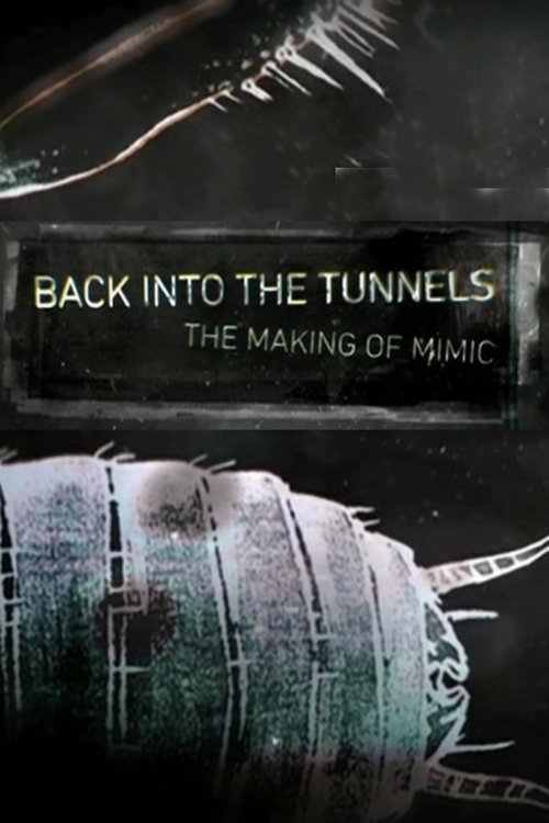 Постер фильма «Back Into the Tunnels: The Making of 'Mimic'»