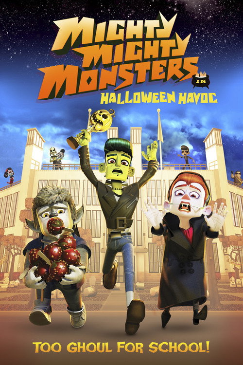 Постер фильма «Mighty Mighty Monsters in Halloween Havoc»