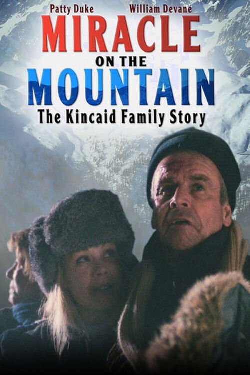 Постер фильма «Miracle on the Mountain: The Kincaid Family Story»