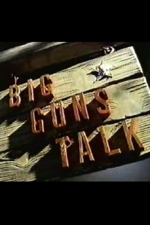 Постер фильма «Big Guns Talk: The Story of the Western»