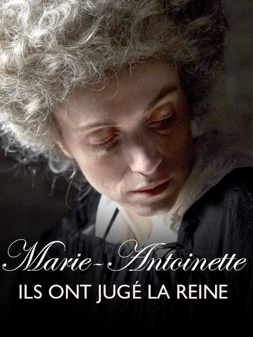Постер фильма «Marie-Antoinette, ils ont jugé la reine»