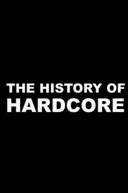 Постер фильма «The History of Hardcore»