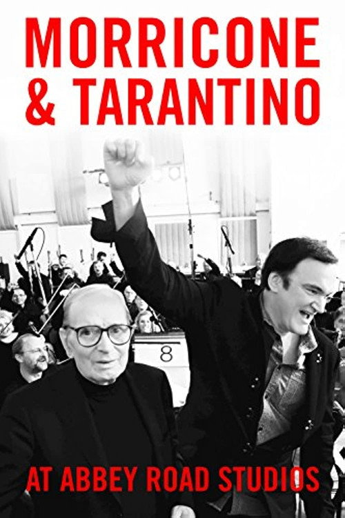 Постер фильма «Morricone & Tarantino at Abbey Road Studios»