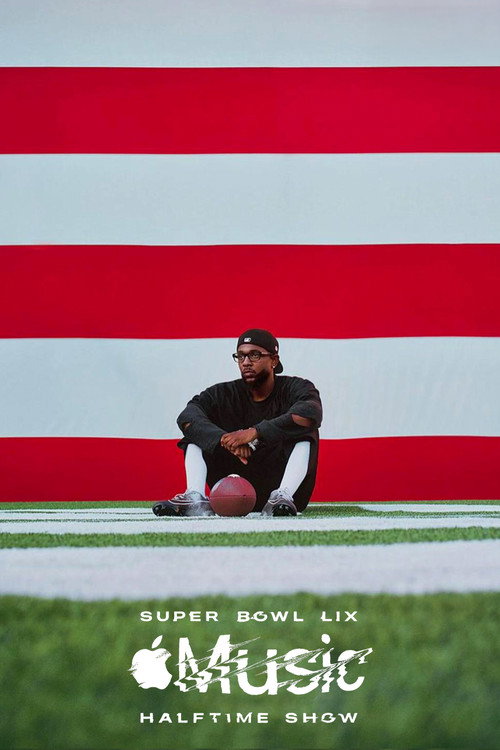 Постер фильма «Kendrick Lamar's Super Bowl LIX Halftime Show»