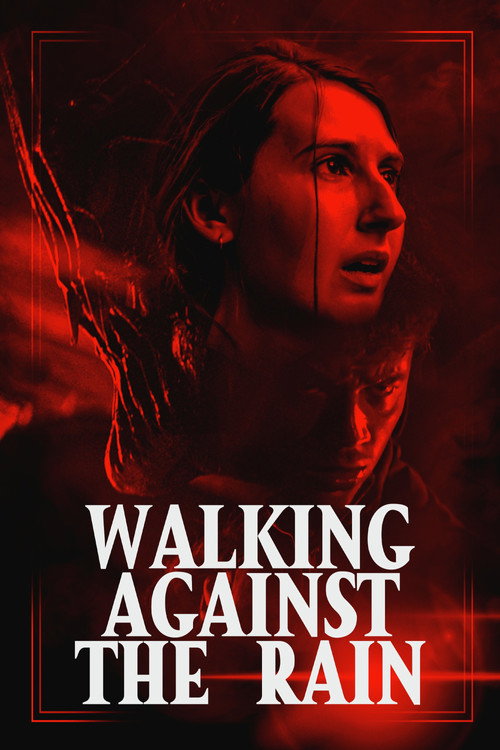 Постер фильма «Walking Against the Rain»