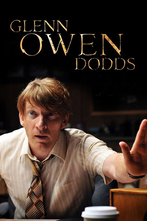 Постер фильма «Glenn Owen Dodds»