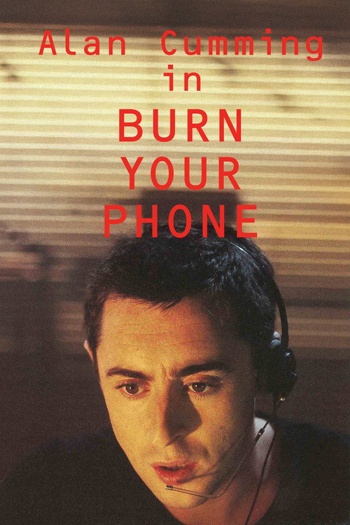 Постер фильма «Burn Your Phone»