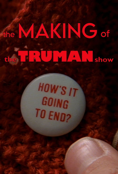 Постер фильма «How's It Going to End - The Making of 'The Truman Show'»