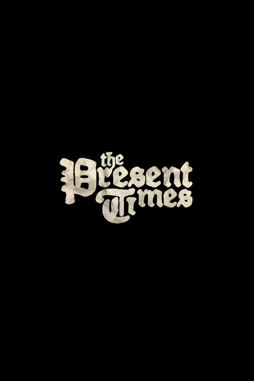 Постер фильма «The Present Times»