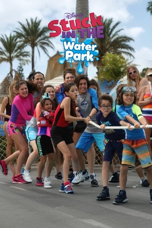 Постер фильма «Stuck In The Waterpark»