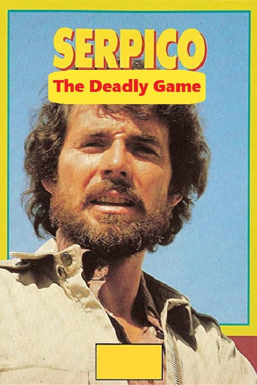 Постер фильма «Serpico: The Deadly Game»