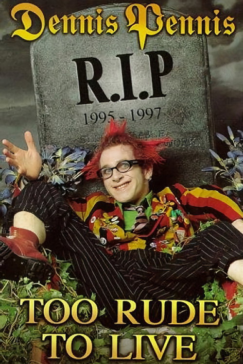 Постер фильма «Dennis Pennis R.I.P.»