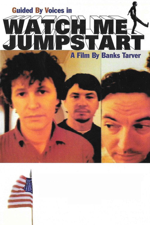 Постер фильма «Guided By Voices: Watch Me Jumpstart»