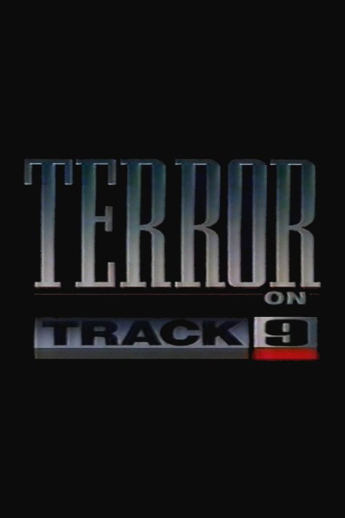 Постер фильма «Terror on Track 9»
