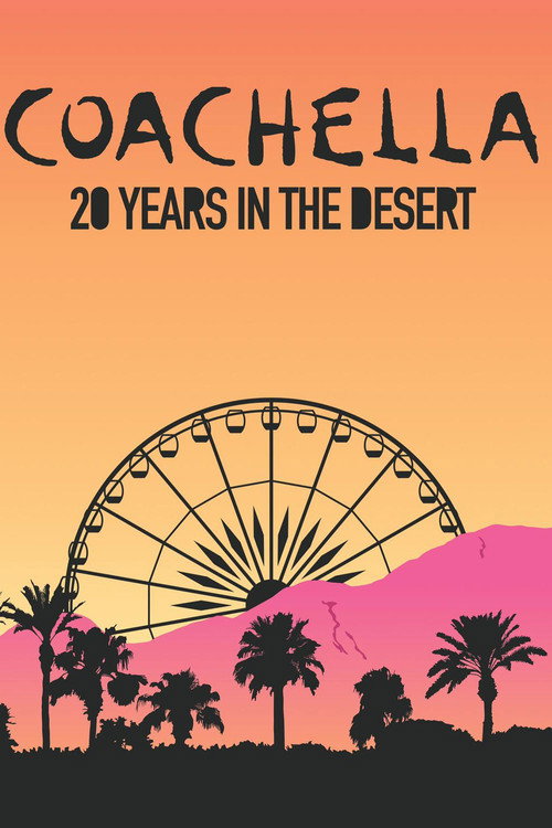 Постер фильма «Coachella: 20 Years in the Desert»
