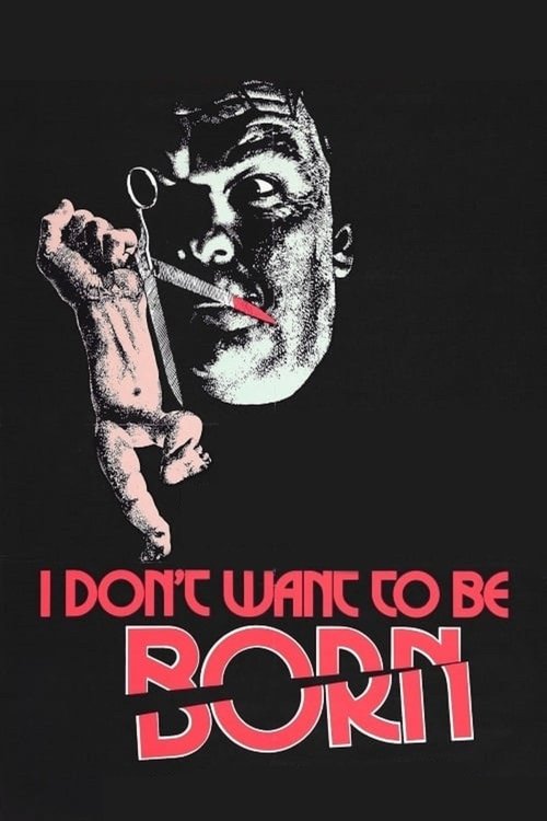 Постер фильма «I Don't Want to Be Born»
