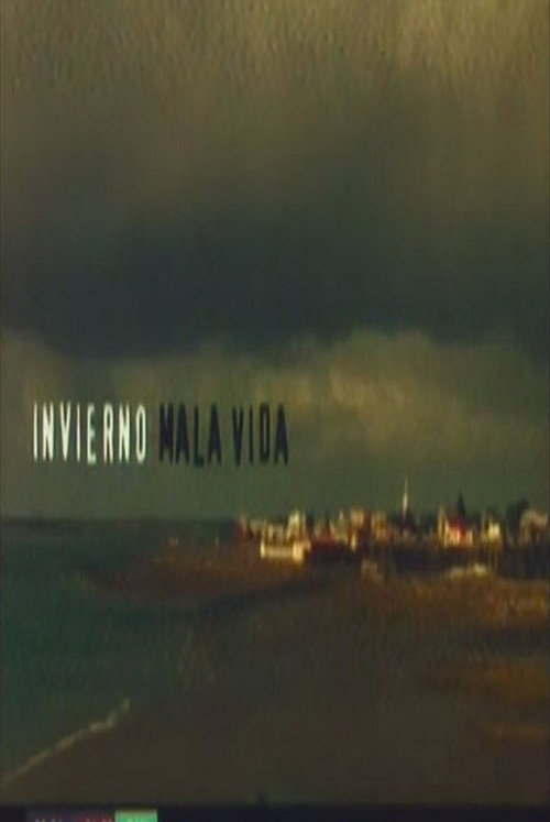 Постер фильма «Invierno mala vida»