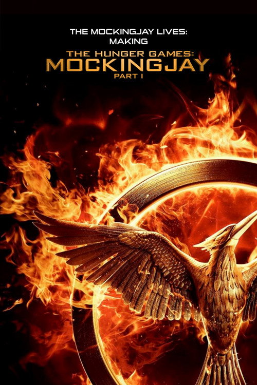 Постер фильма «The Mockingjay Lives: The Making of the Hunger Games: Mockingjay Part 1»