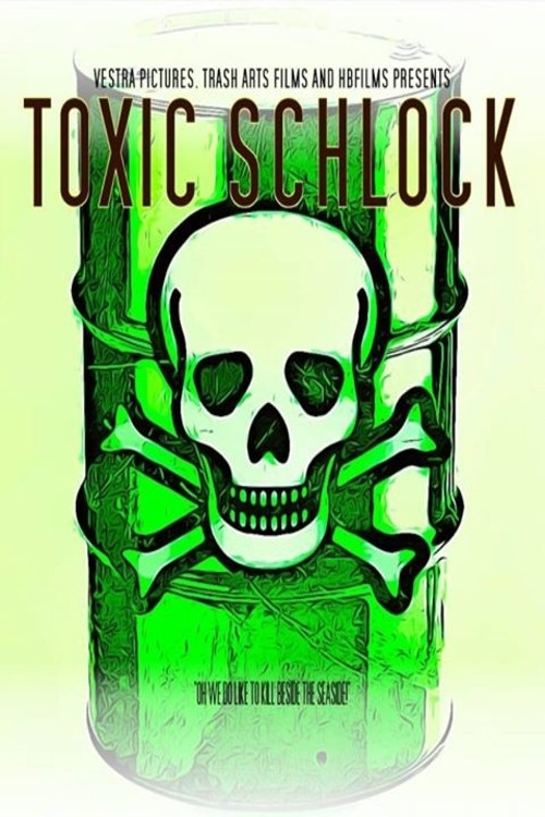 Постер фильма «Toxic Schlock»