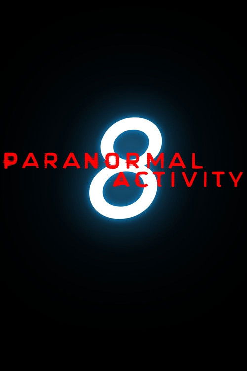 Постер фильма «Paranormal Activity 8»