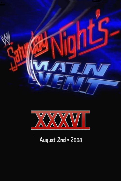 Постер фильма «WWE Saturday Night's Main Event XXXVI»