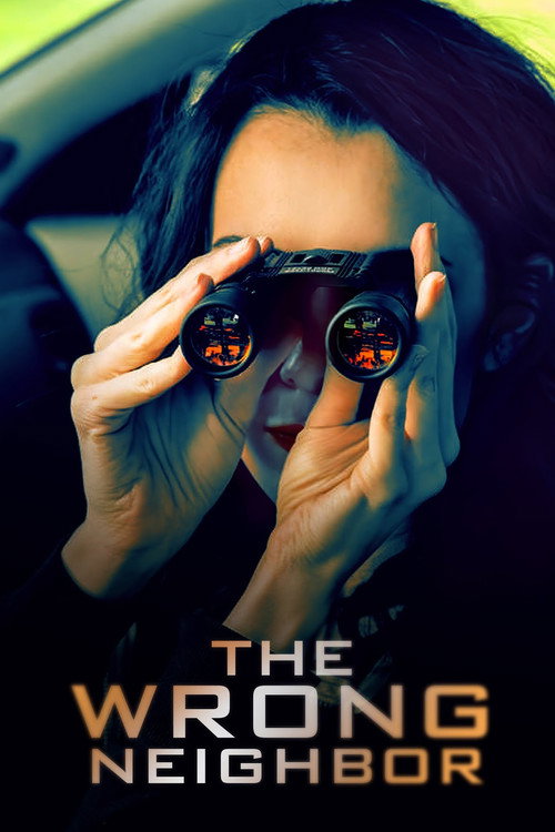 Постер фильма «The Wrong Neighbor»