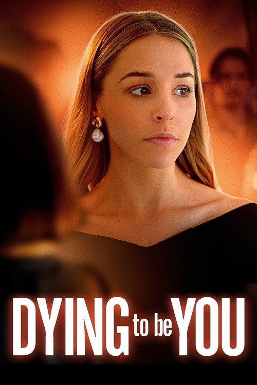 Постер фильма «Dying to Be You»