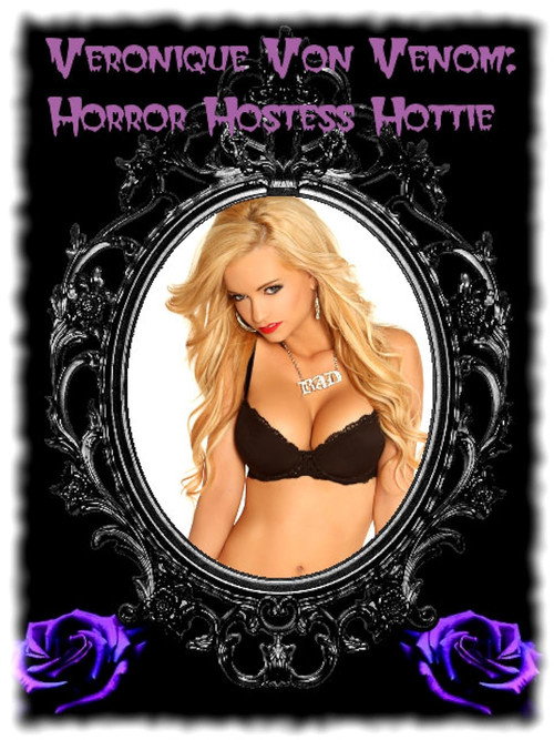 Постер фильма «Veronique Von Venom: Horror Hostess Hottie»