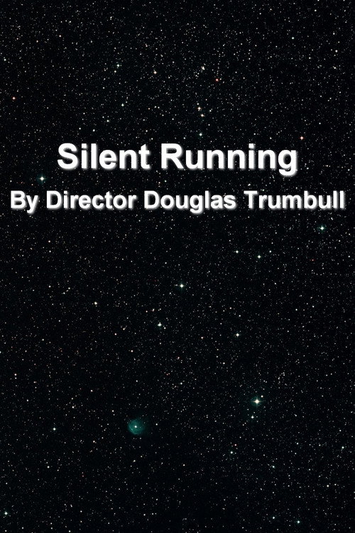 Постер фильма «'Silent Running' By Director Douglas Trumbull»