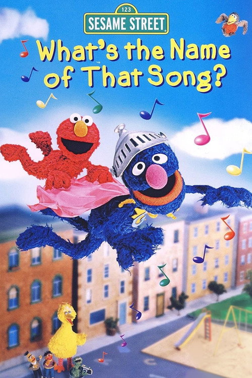 Постер фильма «Sesame Street: What's the Name of That Song?»