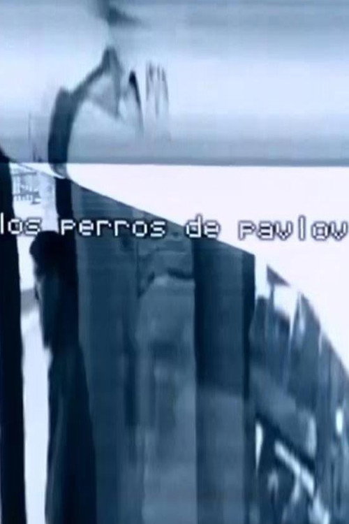 Постер фильма «Los perros de Pavlov»