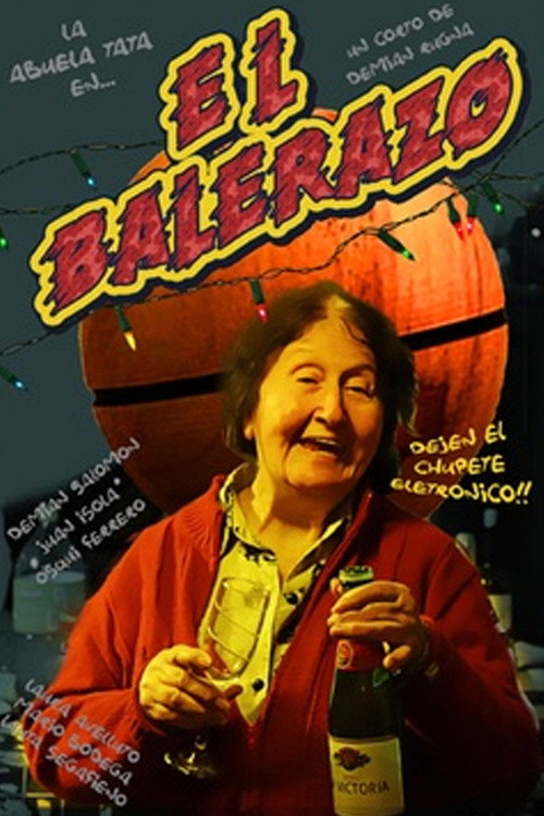 Постер фильма «El balerazo»