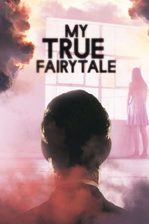 Постер фильма «My True Fairytale»