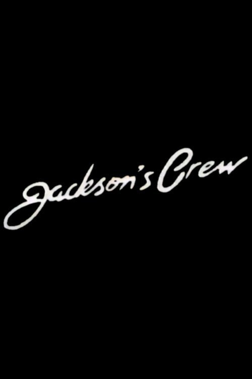 Постер фильма «Jackson's Crew»