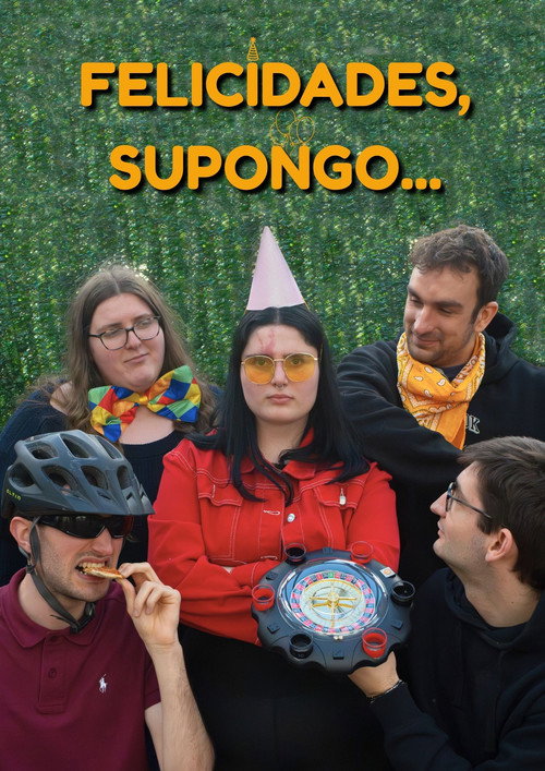 Постер фильма «Felicidades, Supongo...»