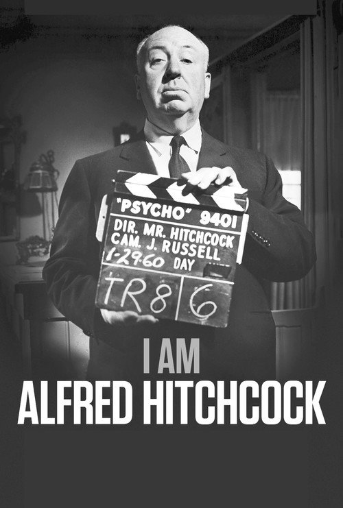 Постер фильма «I Am Alfred Hitchcock»