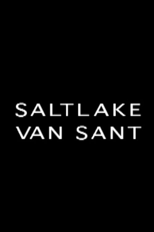 Постер фильма «Saltlake Van Sant»