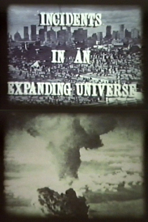 Постер фильма «Incidents in an Expanding Universe»